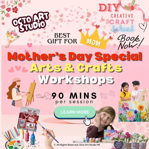 Mother’s Day kids art workshops 2026 at Octo Art Studio in Wong Chuk Hang, Hong Kong