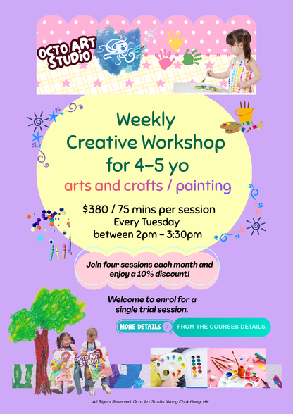 Weekly Creative Workshop Arts and Crafts / Painting  for 4-5 yo