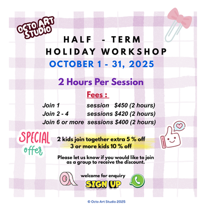 Holiday Workshop - Half-Term - October 1 - 31, 2025